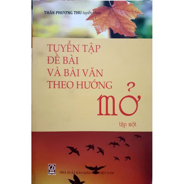 Tuyển tập đề bài và bài văn theo hướng mở - (Tập 1 + Tập 2)