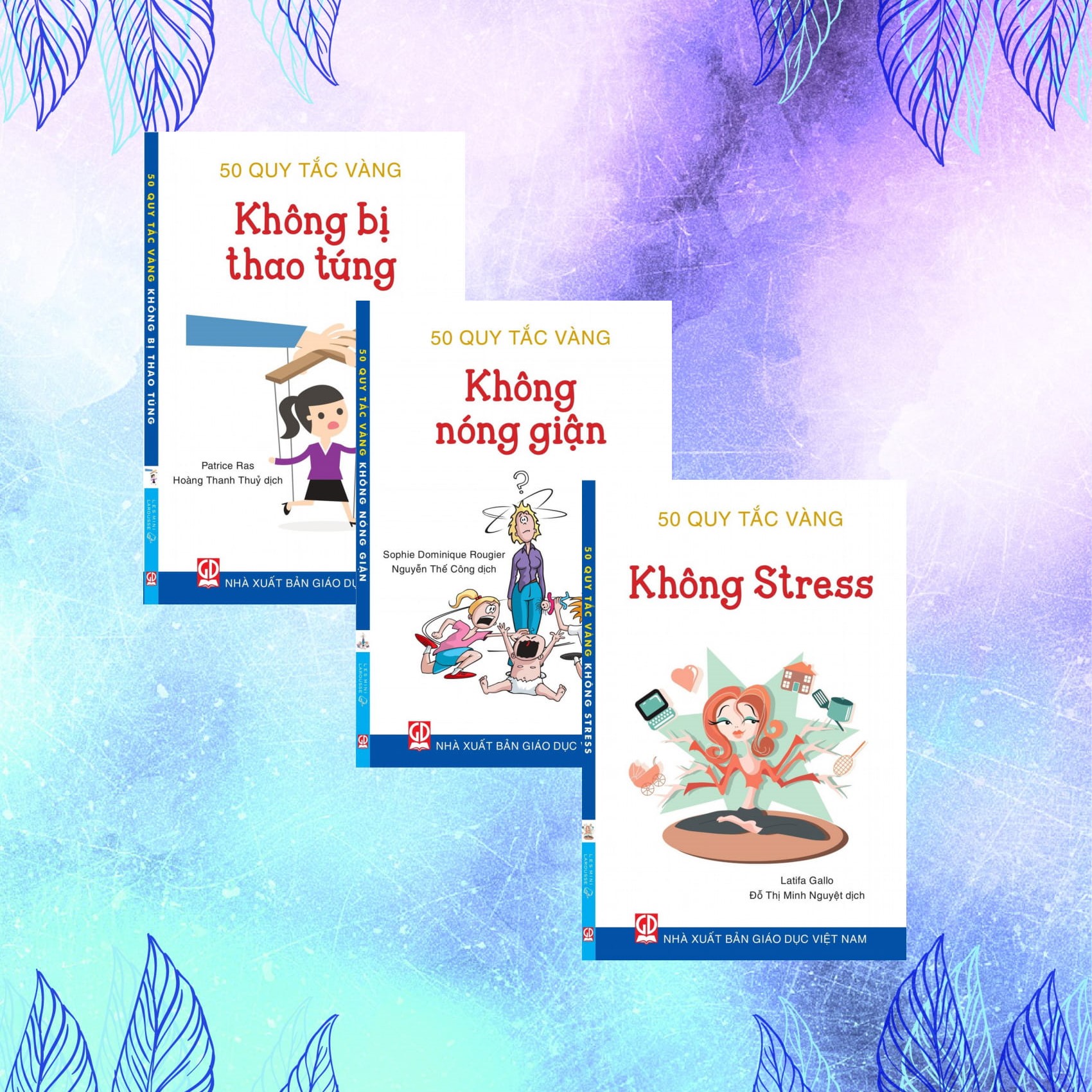 Bộ sách 50 Quy tắc vàng - Kỹ năng giữ bình tĩnh giúp bạn luôn vững vàng tâm lý  – Không bị thao túng, Không stress, Không nóng giận