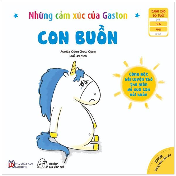 Ehon Thông Minh Cảm Xúc - Những Cảm Xúc Của Gaston - Con Buồn (Từ 3-8 Tuổi)