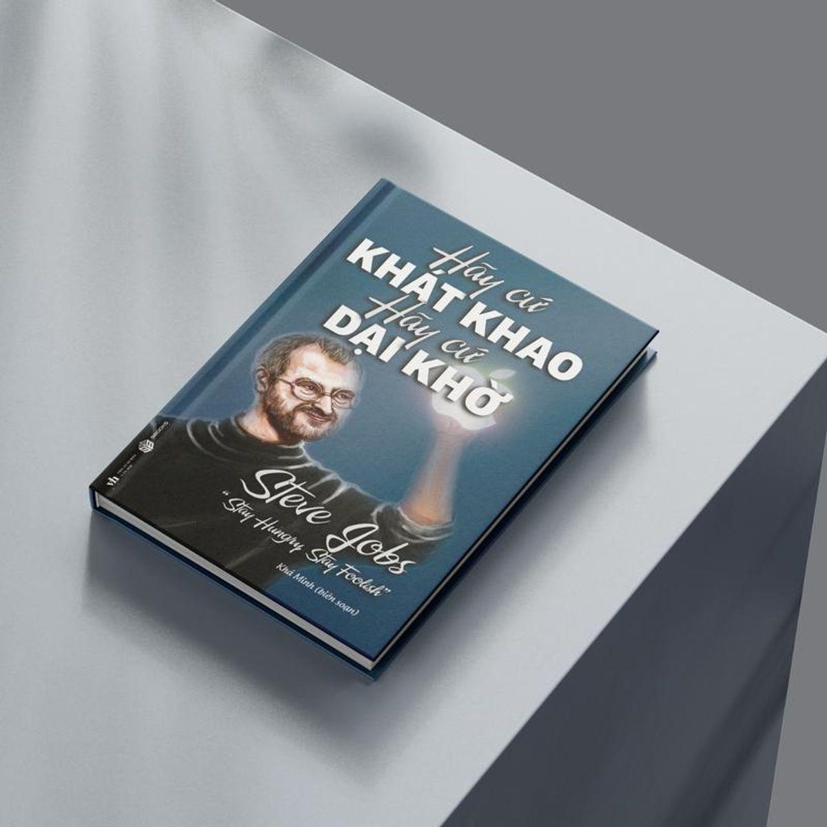Sách - Hãy Cứ Khao Khát Hãy Cứ Dại Khờ - SBOOKS - Sách Phá Triển Bản Thân Hay Nhất 2024 Chính Hãng