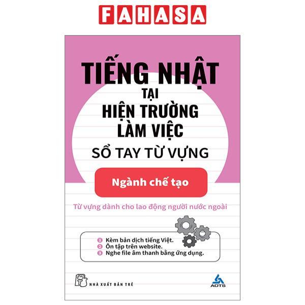 Tiếng Nhật Tại Hiện Trường Làm Việc - Số Tay Từ Vựng Ngành Chế Tạo