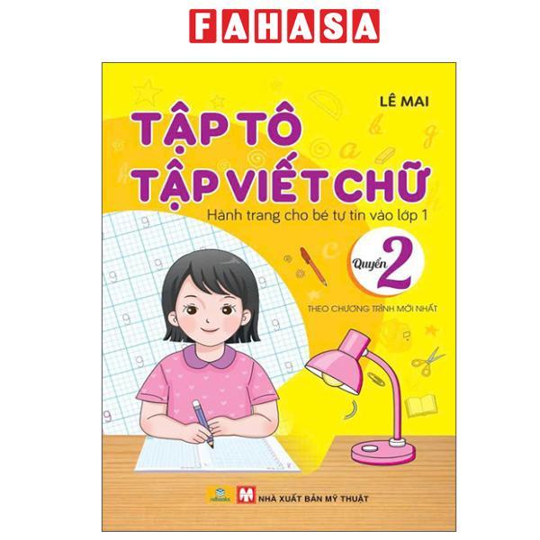 Sách - Tập Tô Tập Viết Chữ - Hành Trang Cho Bé Vào Lớp 1 - Quyển 2