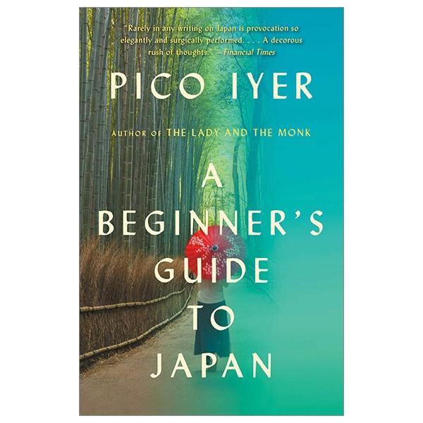 A Beginner's Guide To Japan: Observations And Provocations (Vintage Departures)