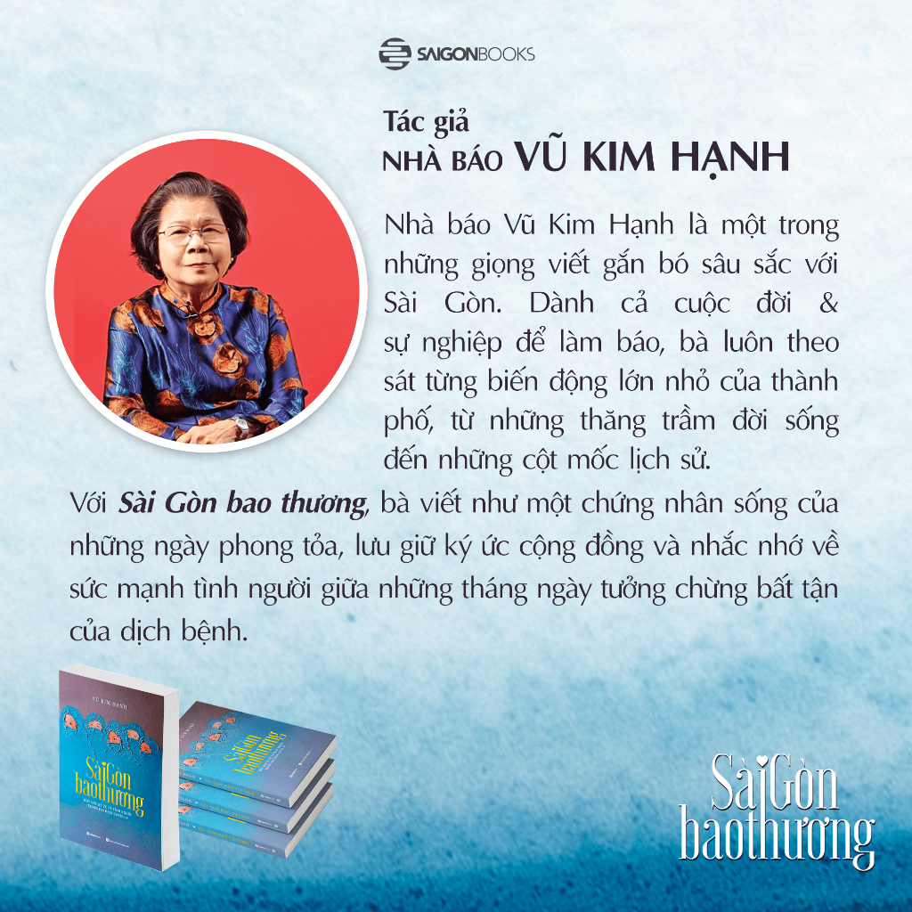 Sách - Sài Gòn Bao Thương - Một Góc Ký Ức Về Tình Người Trong Đại Dịch COVID-19 - Nhà báo Vũ Kim Hạnh