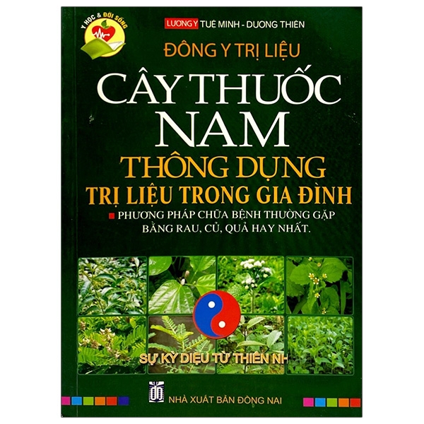 Đông Y Trị Liệu - Cây Thuốc Nam Thông Dụng Trị Liệu Trong Gia Đình