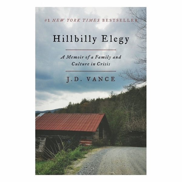 Hillbilly Elegy: A Memoir Of A Family And Culture In Crisis