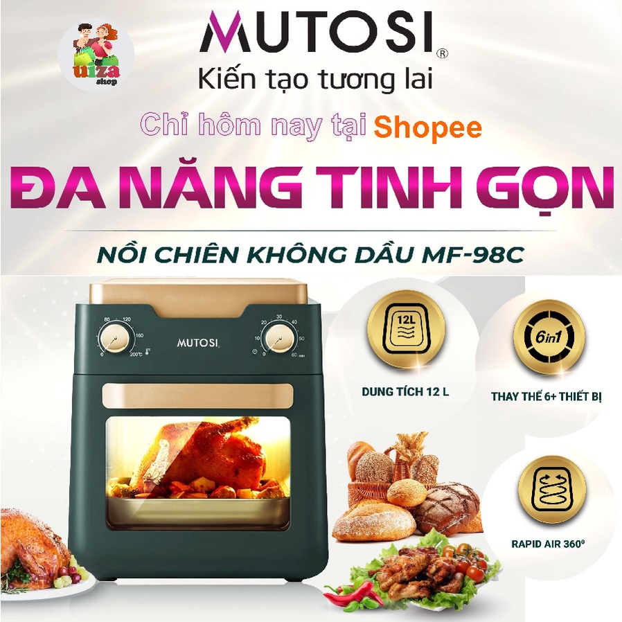 Nồi Chiên Không Dầu Mutosi MF-98C An Toàn Cho Sức Khỏe, Nút Cơ Bền Bỉ, Tích Hợp Đa Năng Lò Nướng Bếp Nướng Inox 304 Cao Cấp 12L