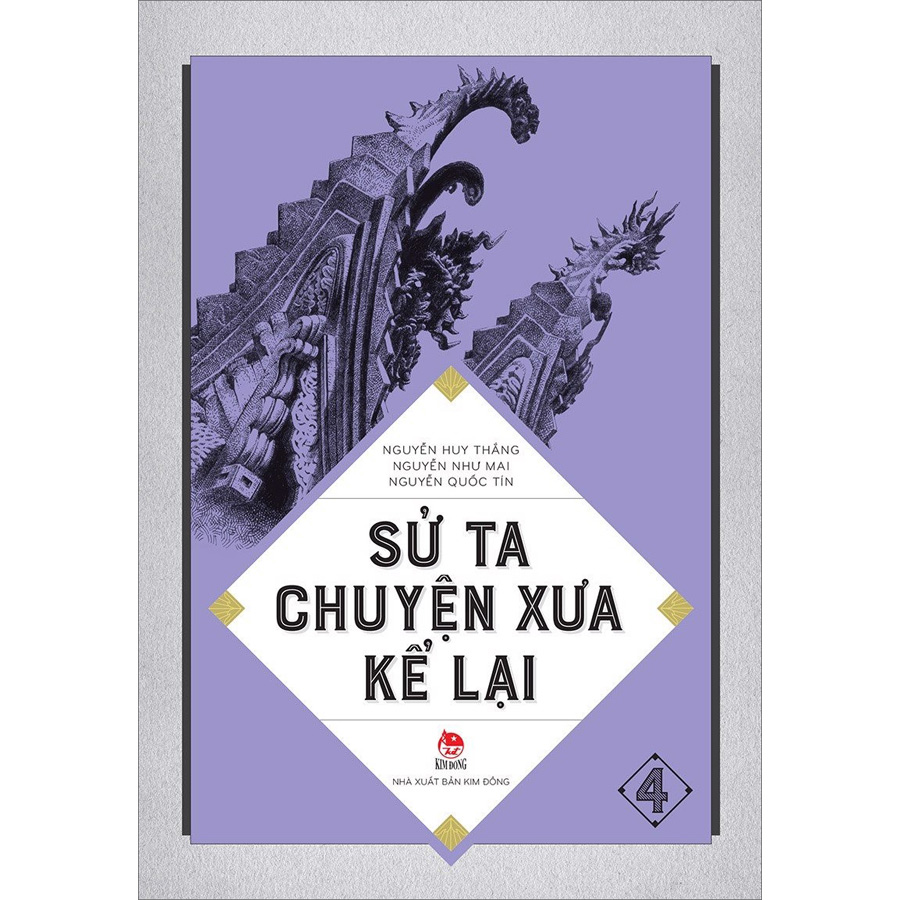 Sử Ta - Chuyện Xưa Kể Lại – 4 (Tái Bản 2022)