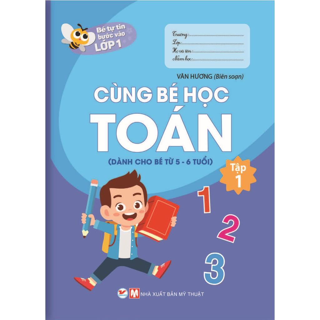Bé Tự Tin Bước Vào Lớp 1  Cùng Bé Học Toán  Tâp 1 - Bản Quyền