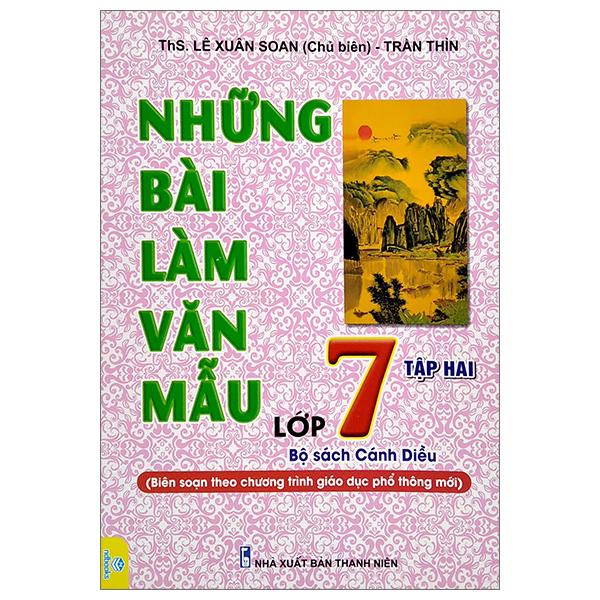 Những Bài Văn Mẫu Lớp 7 - Tập 2 (Bộ Sách Cánh Diều)