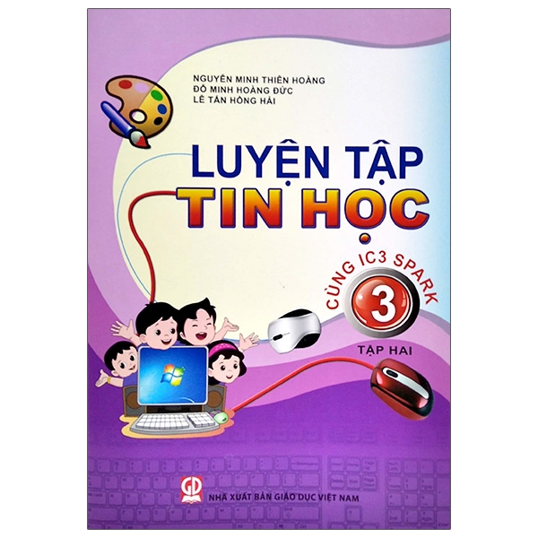 Luyện Tập Tin Học 3 - Tập 2 (Cùng IC3 Spark) (2021)