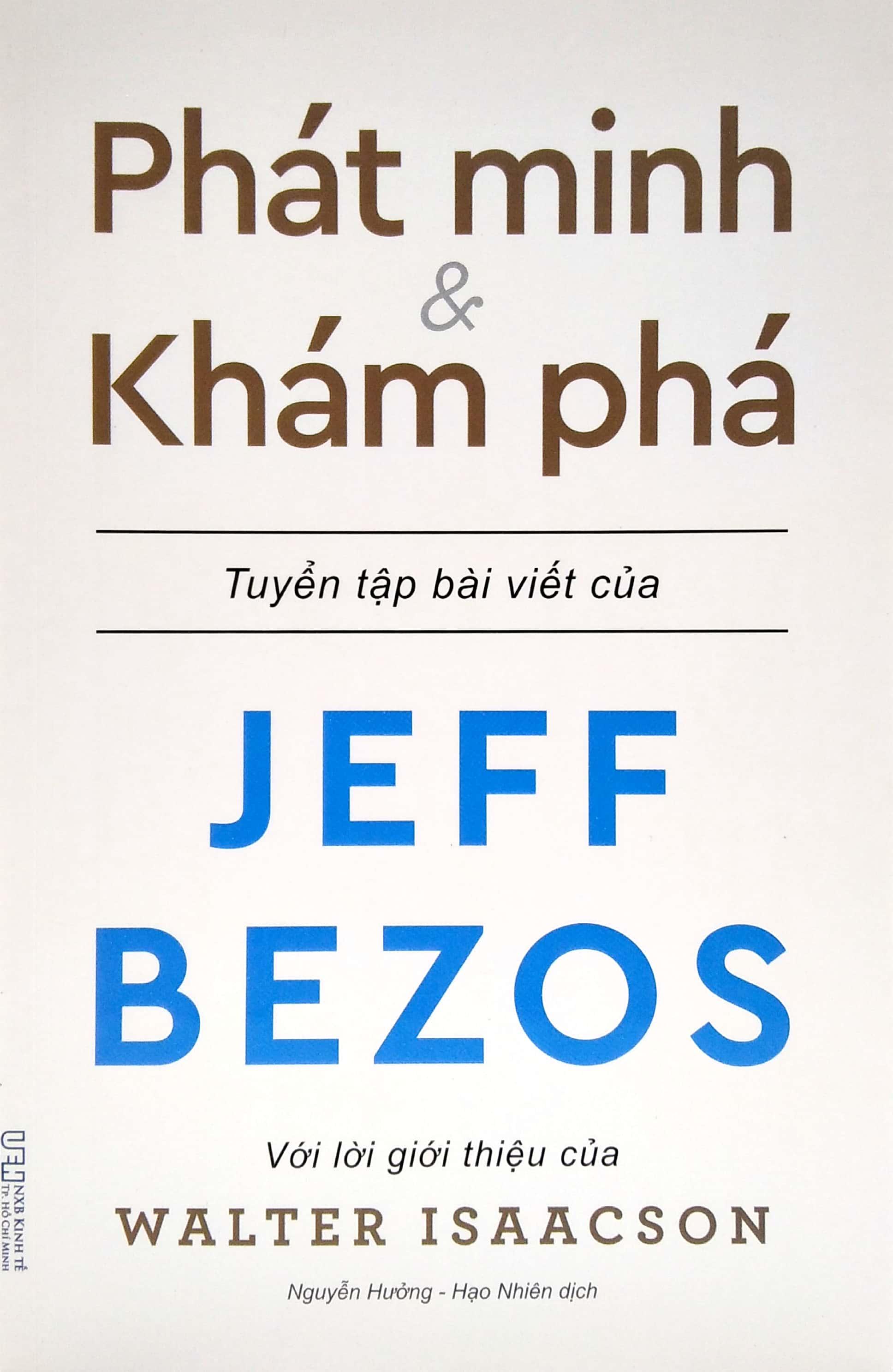 Phát Minh & Khám Phá - Những Bài Viết Về Kinh Doanh Và Cuộc Sống Của Tỉ Phú Sáng Lập Amazon - Jeff Bezos