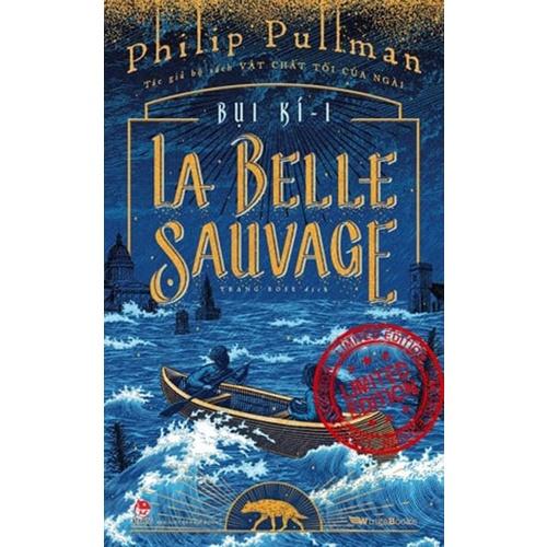 Truyện _ BỤI KÍ - TẬP 1 - - La Belle Sauvage - Bản Đặc Biệt ( Tặng Kèm Hộp + 01 Postcard )