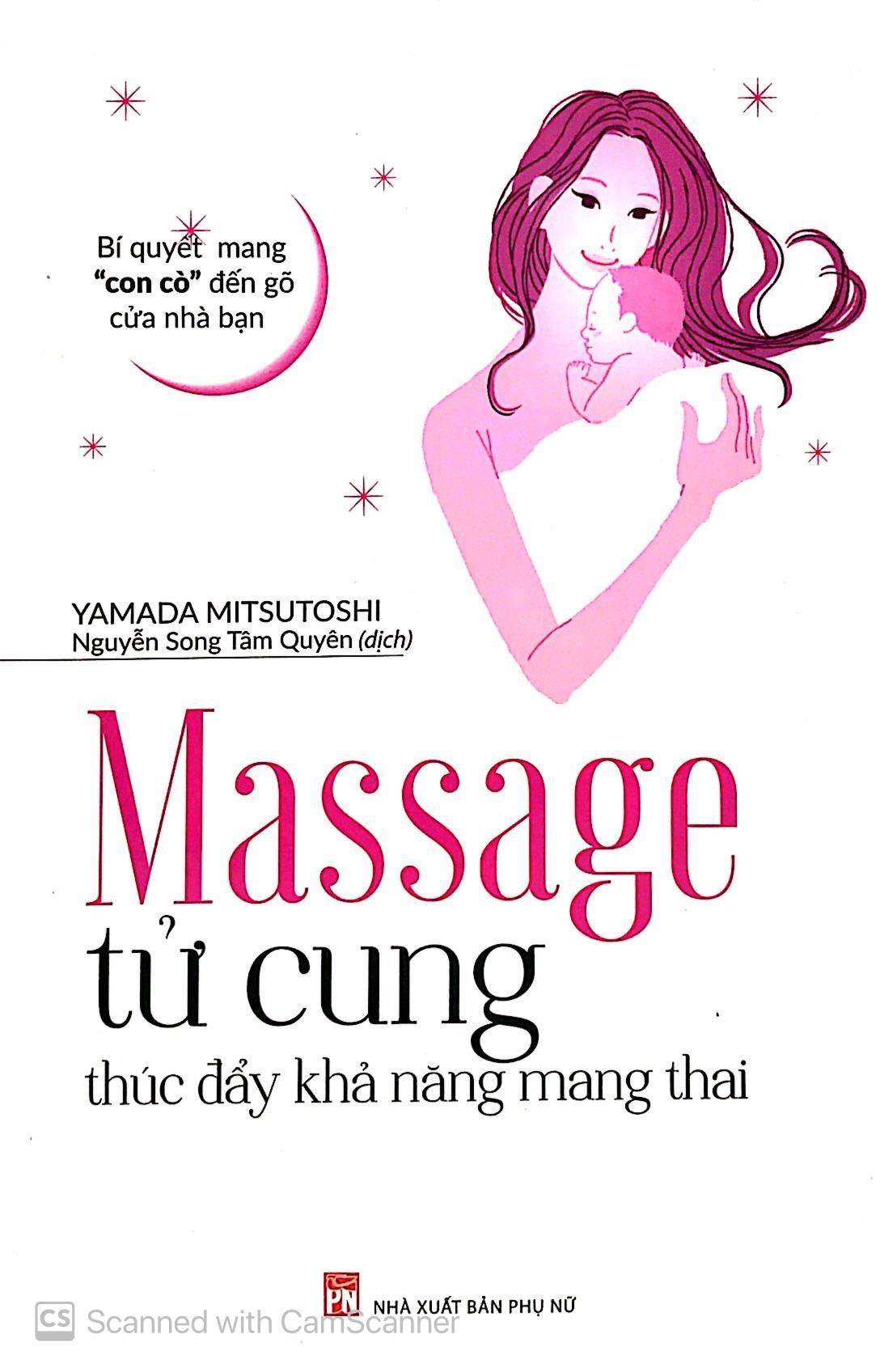 Sách Bí Quyết Mang “Con Cò” Đến Gõ Cửa Nhà Bạn - Massge Tử Cung Thúc Đẩy Khả Năng Mang Thai