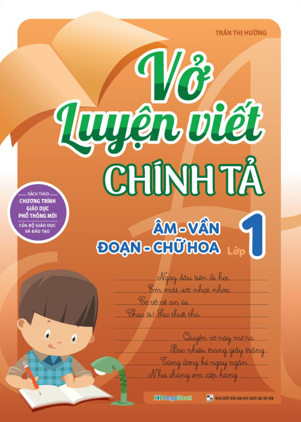 Vở Luyện Viết Chính Tả Lớp 1 - Âm - Vần - Đoạn - Chữ Hoa (MGB)