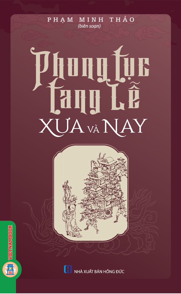 Phong Tục Tang Lễ Xưa Và Nay (Tái bản 2025)