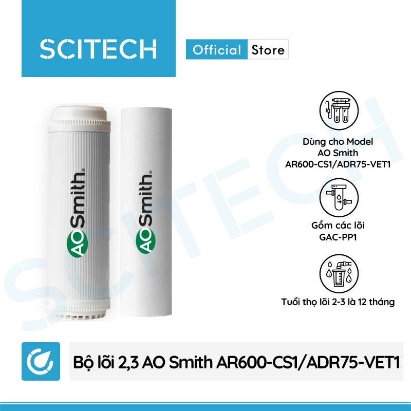 Bộ lõi máy lọc nước AO Smith AR600-CS1/ADR75-VET1 kèm co nối Scitech cho lõi nối nhanh - Hàng chính hãng