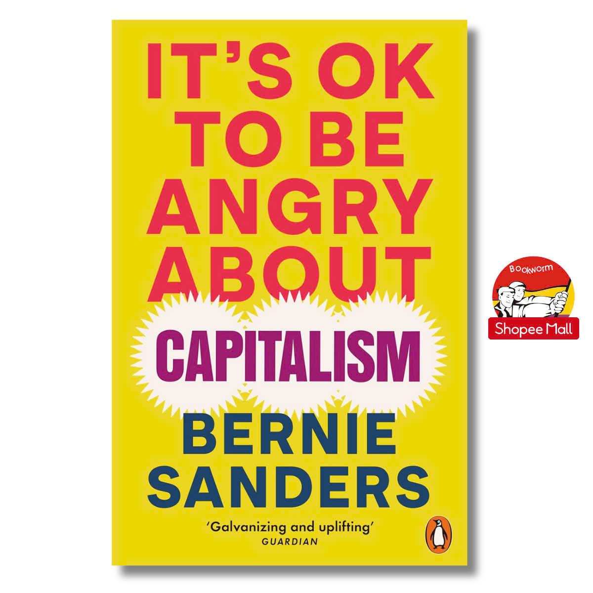 Sách - It's OK To Be Angry About Capitalism by Bernie Sanders - Domestic Politics/Enlightenedness/Inspiration