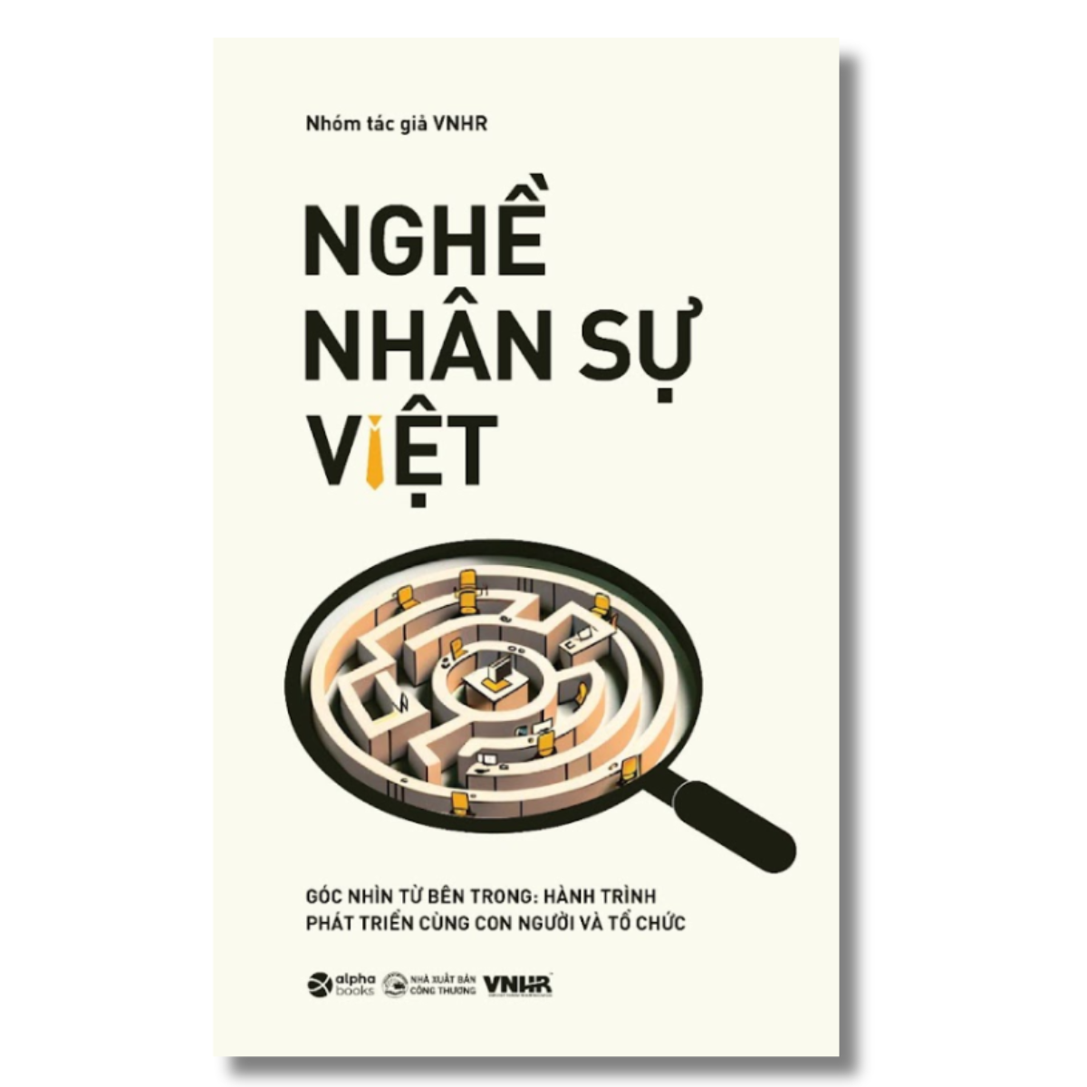 Hình ảnh Nghề Nhân Sự Việt Tập 2 - Góc Nhìn Từ Bên Trong: Hành Trình Phát Triển Cùng Con Người Và Tổ Chức (VNHR)