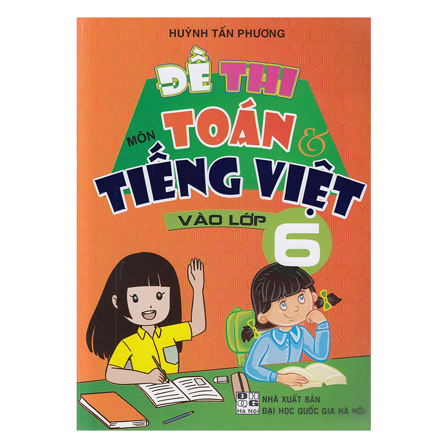 Đề Thi Môn Toán Và Tiếng Việt  Vào Lớp 6