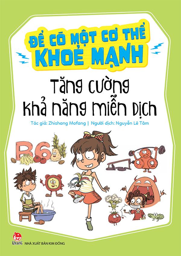 Kim Đồng - Để có một cơ thể khỏe mạnh - Tăng cường khả năng miễn dịch