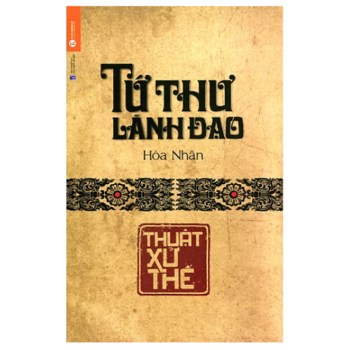 Sách Tứ Thư Lãnh Đạo - Thuật Xử Thế