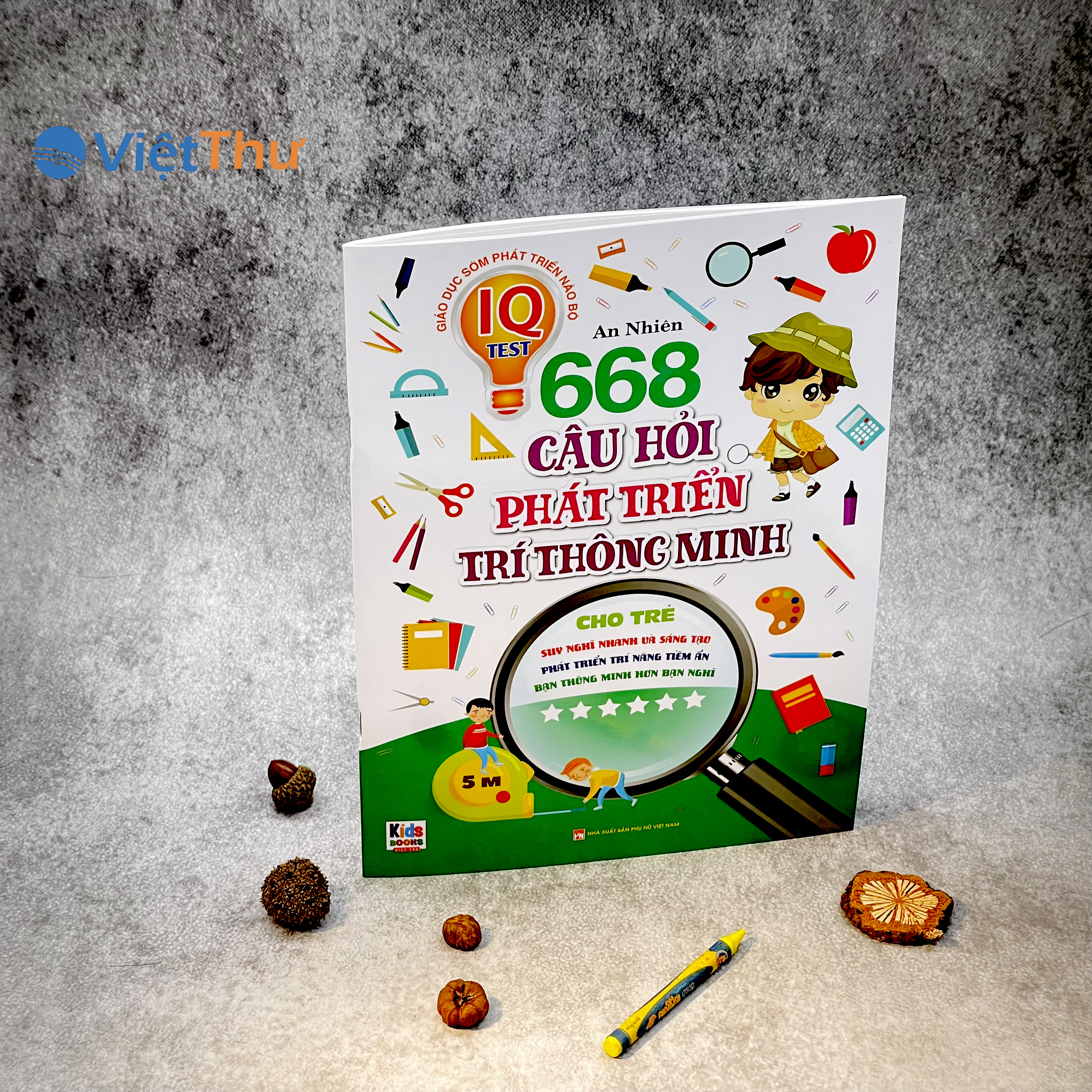 Phát Triển Trí Tuệ IO - 668 Câu Hỏi Phát Triển Trí Thông Minh Cho Trẻ - Tập 6