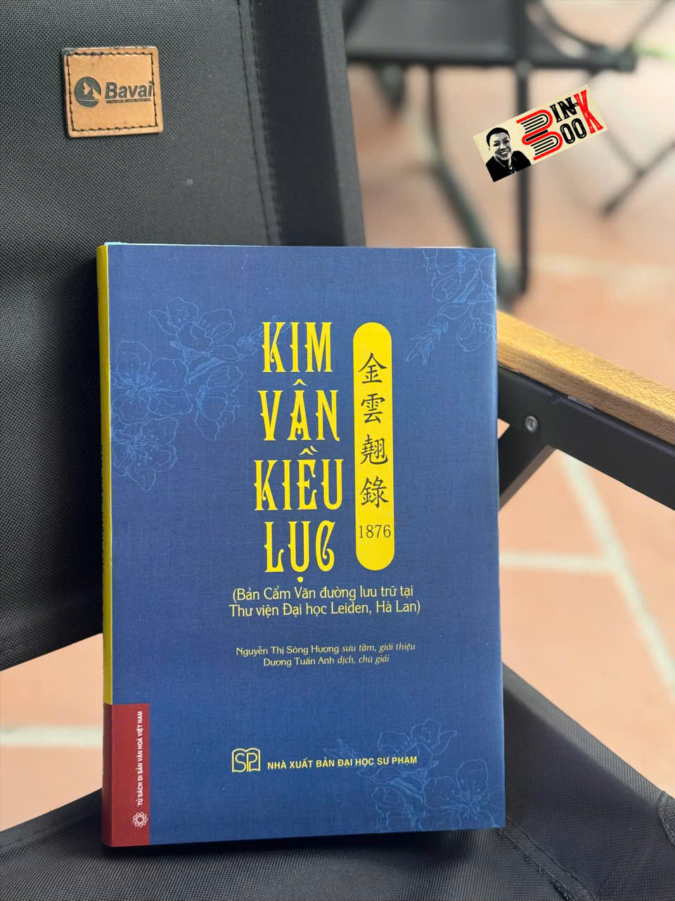 (Bìa cứng, có minh họa màu) KIM VÂN KIỀU LỤC 金 雲 翹 錄 1876 (Bản Cẩm Văn Đường lưu trữ tại Thư viện Đại học Leiden, Hà Lan) - Nguyễn Thị Sông Hương sưu tầm, giới thiệu; Dương Tuấn Anh dịch, chú giải – NXB ĐHSP