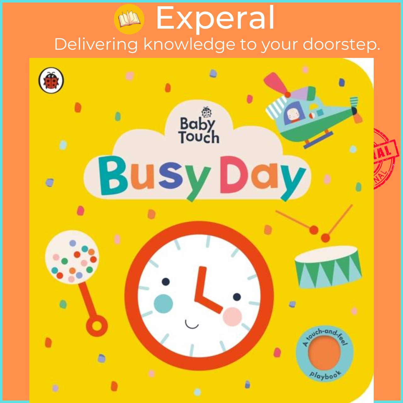 Hình ảnh Sách - Baby Touch: Busy Day - A touch-and-feel playbook by Ladybird (UK edition, boardbook)