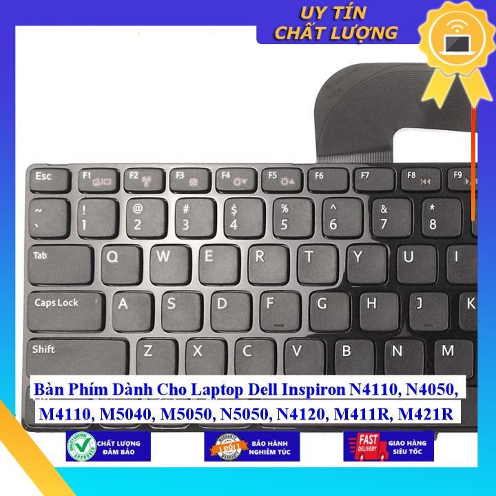 Bàn Phím dùng cho Laptop Dell Inspiron N4110 N4050 M4110 M5040 M5050 N5050 N4120 M411R M421R - Hàng Nhập Khẩu New Seal