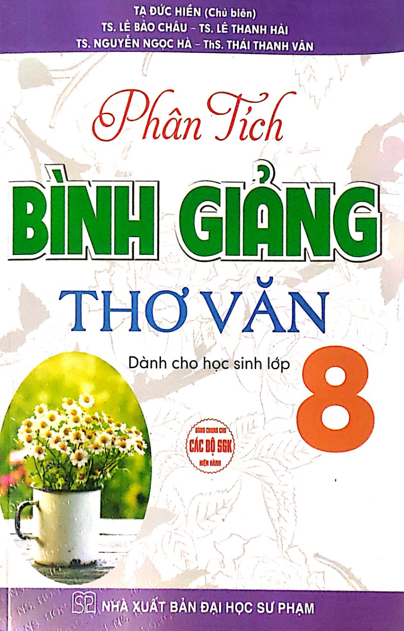 Phân Tích Bình Giảng Thơ Văn 8 ( Dùng Chung Cho Các Bộ SGK Hiện hành 2023)