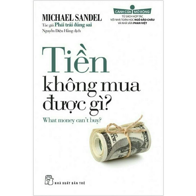 Tiền Không Mua Được Gì + Phải Trái Đúng Sai - Michael Sandel