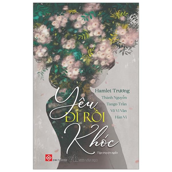 Sách Yêu Đi Rồi Khóc Tái Bản 2019