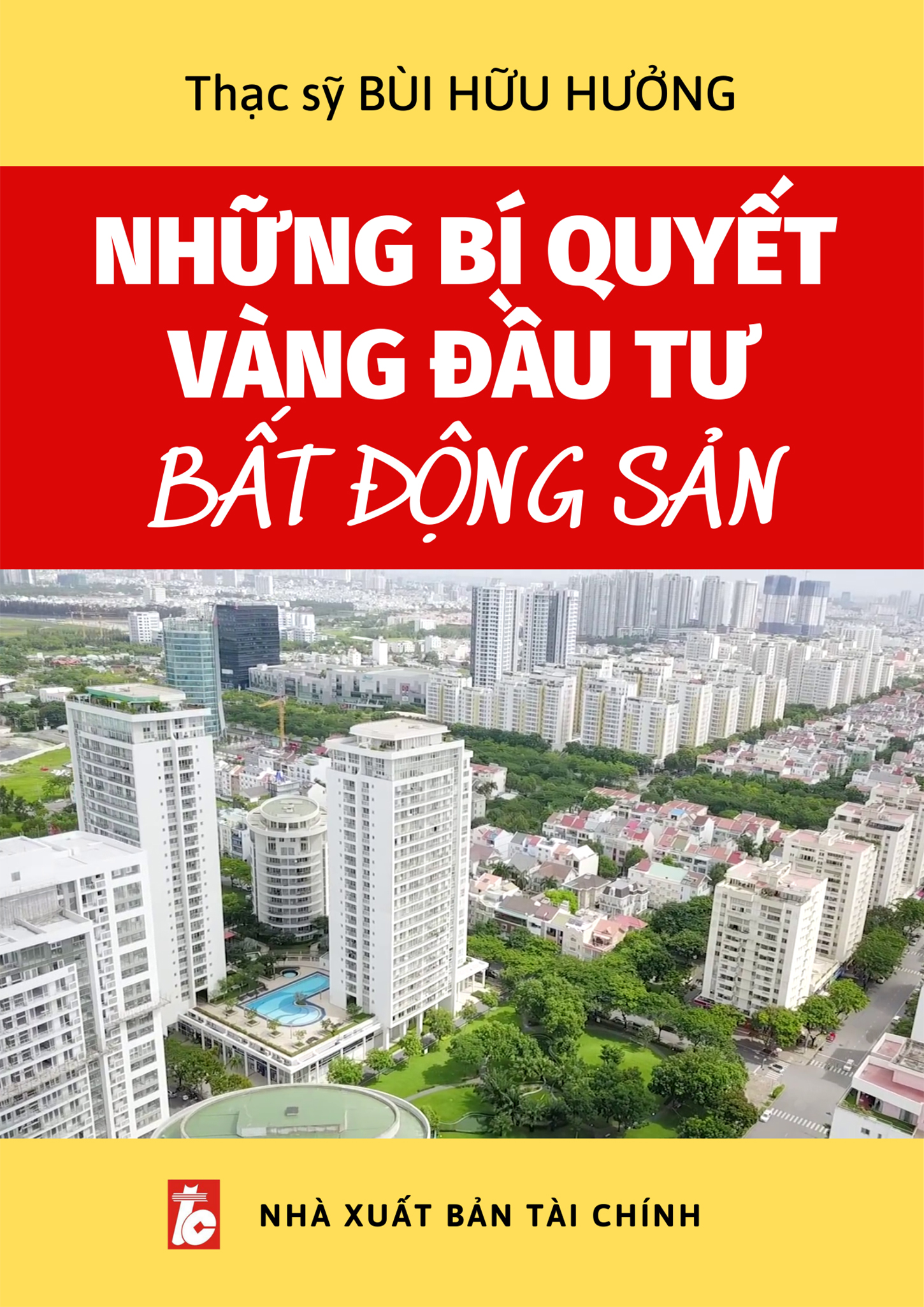 Những Bí Quyết Vàng Đầu Tư Bất Động Sản (Tái bản 2022)