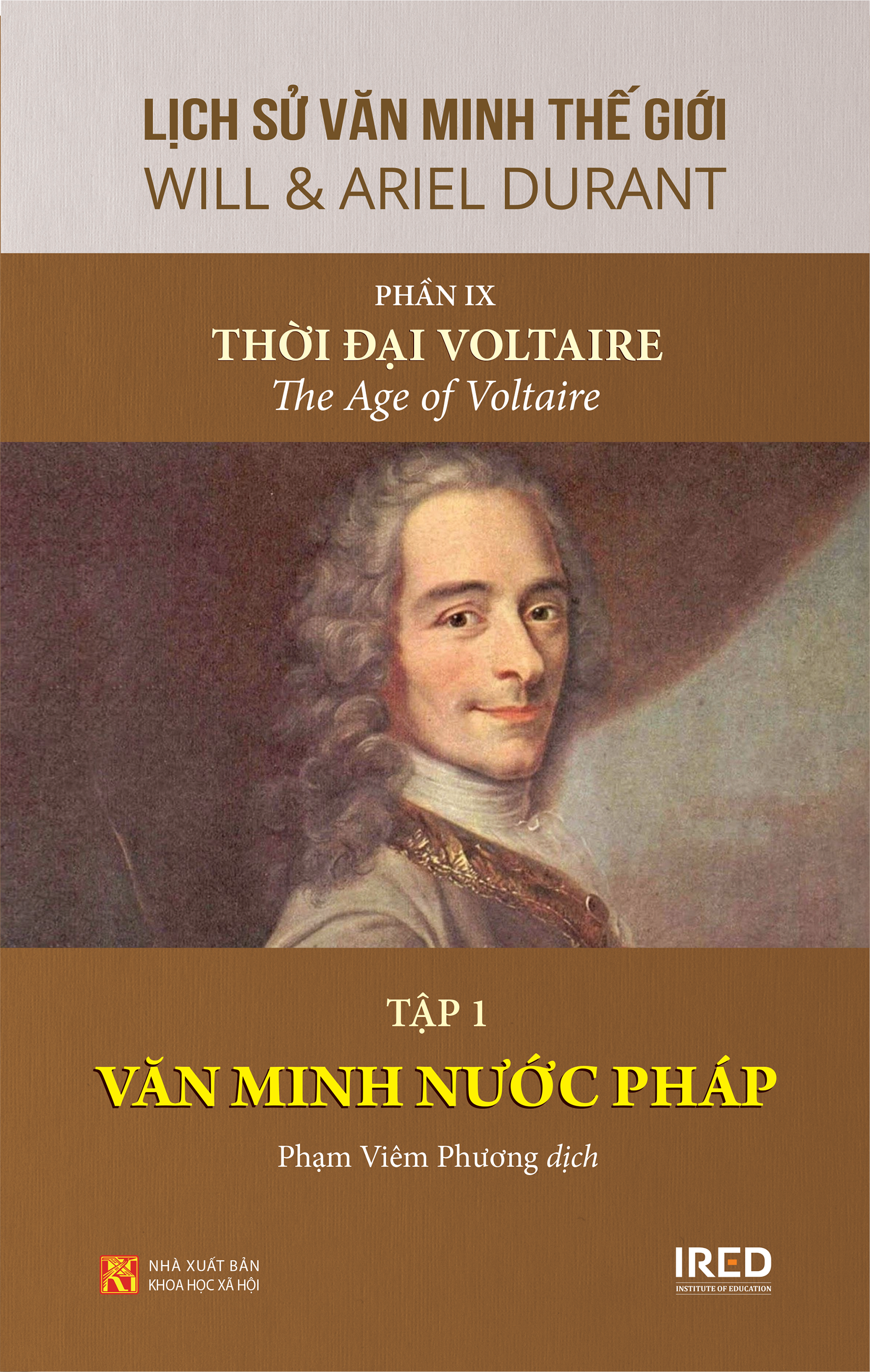 Sách PACE Books - Lịch sử văn minh thế giới phần 9 : Thời đại Voltaire, Tập 1: Văn minh Nước Pháp - Will Durant