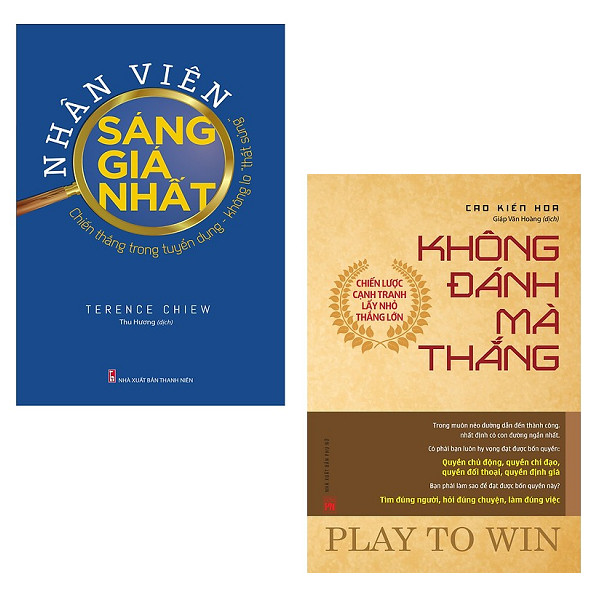 Không Đánh Mà Thắng - Chiến Lược Cạnh Tranh Lấy Nhỏ Thắng Lớn +  Nhân Viên Sáng Giá Nhất – Chiến Thắng Trong Tuyển Dụng Không Lo Thất Sủng