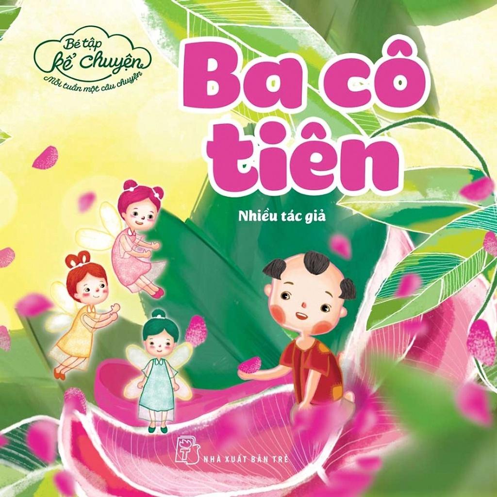 Bé tập Kể Chuyện. Ba Cô Tiên  - Bản Quyền