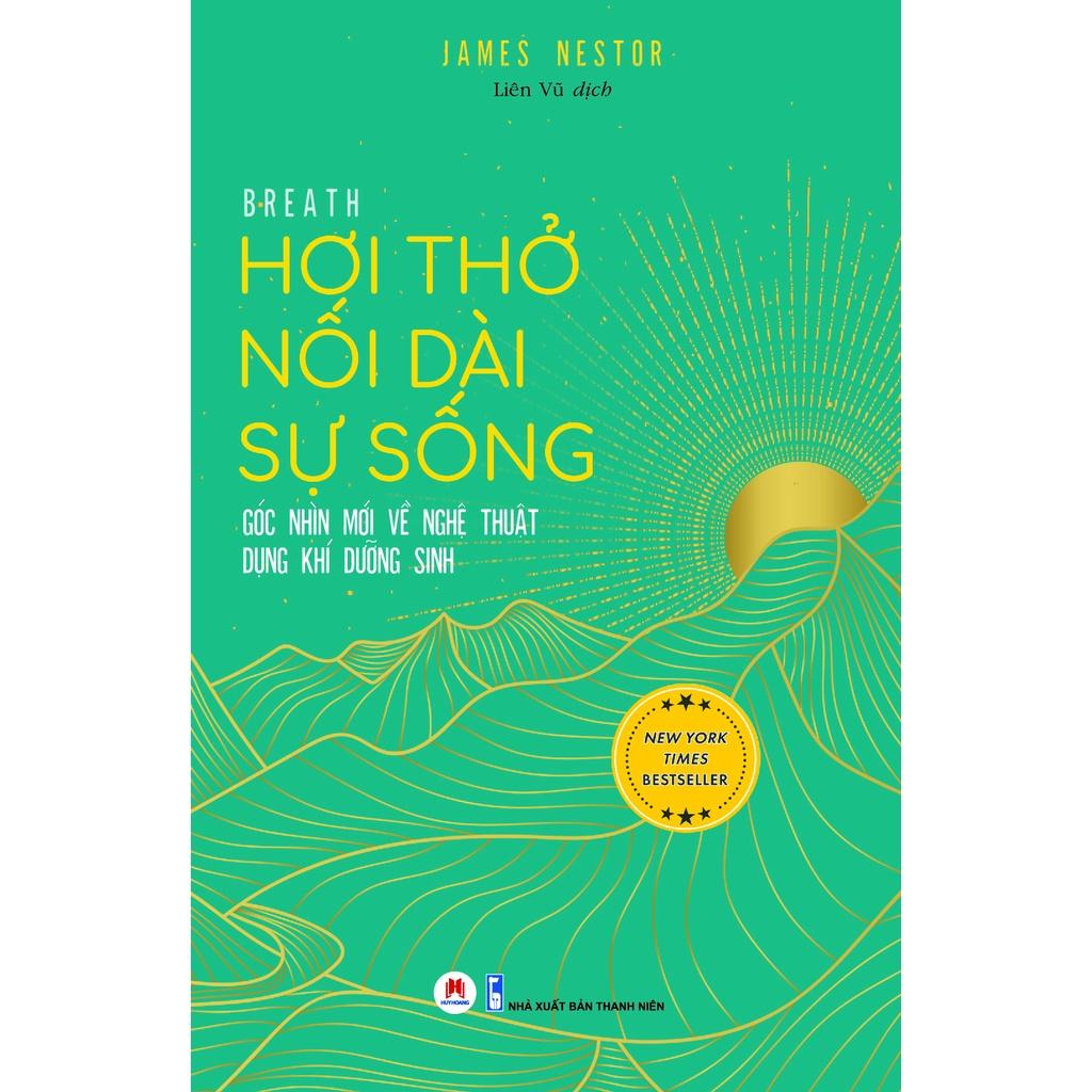 Sách - Hơi Thở Nối Dài Sự Sống - Góc Nhìn Mới Về Nghệ Thuật Dụng Khí Dưỡng Sinh