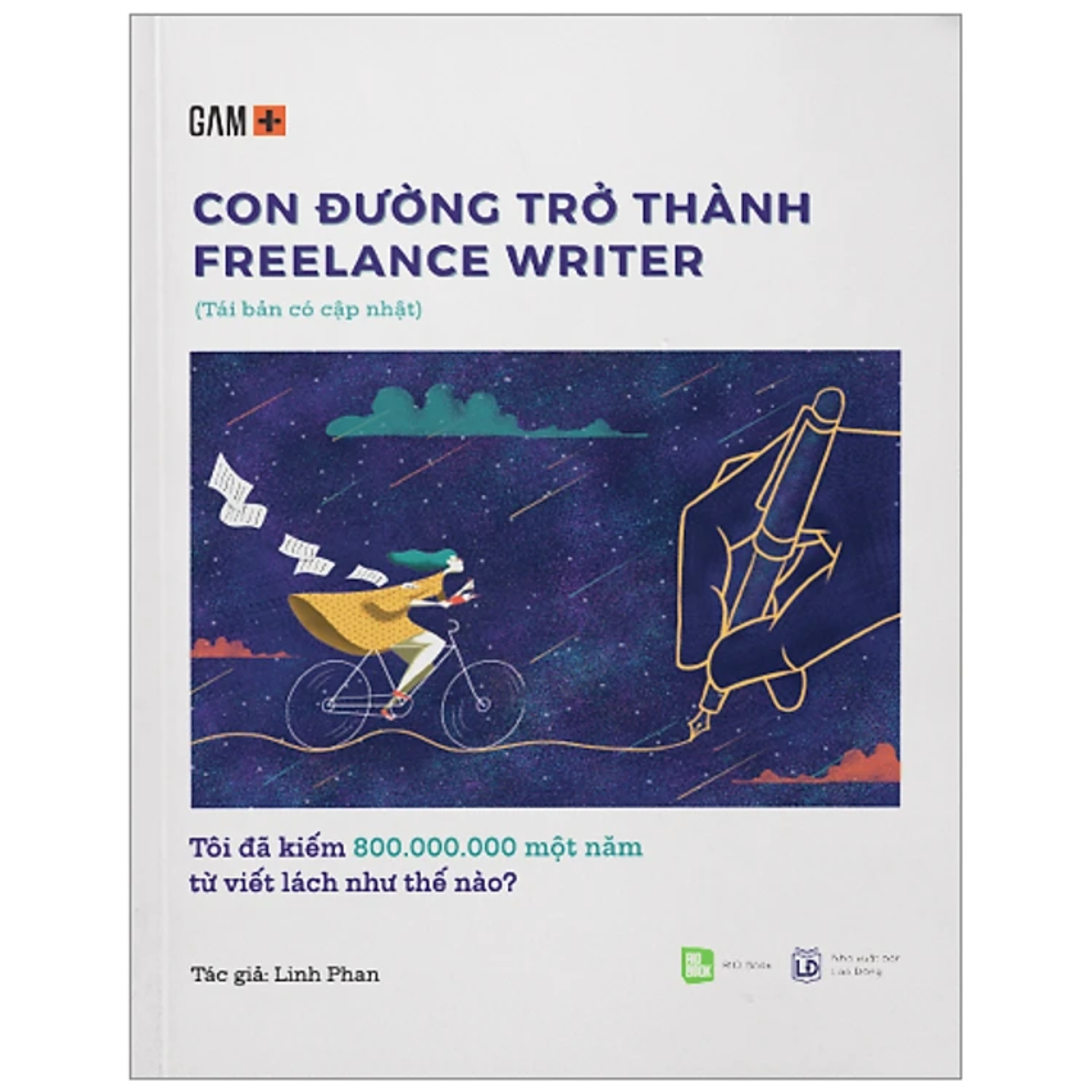 Combo 2Q: Con Đường Trở Thành Freelance Writer - Tôi Đã Kiếm 800.000.000 Một Năm Từ Viết Lách Như Thế Nào? + Content Marketing Trong Kỷ Nguyên 4.0