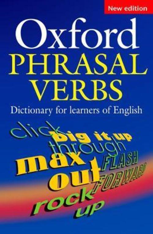 Oxford Phrasal Verbs Dictionary for Learners of English, Second Edition: Paperback