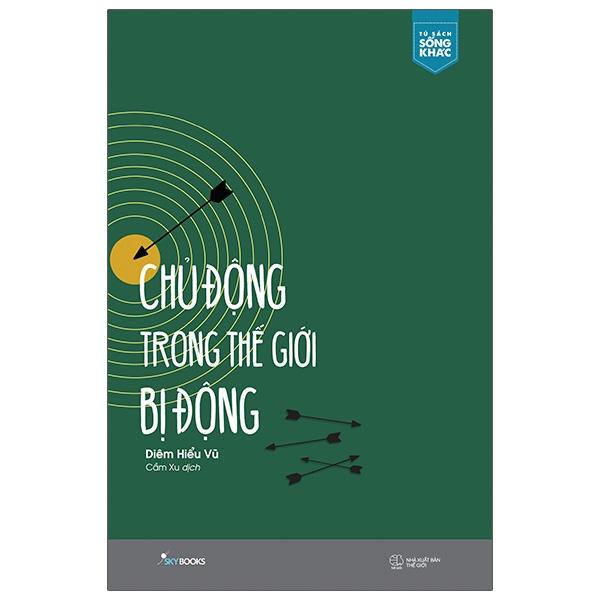 Pre-Order - Chủ Động Trong Thế Giới Bị Động