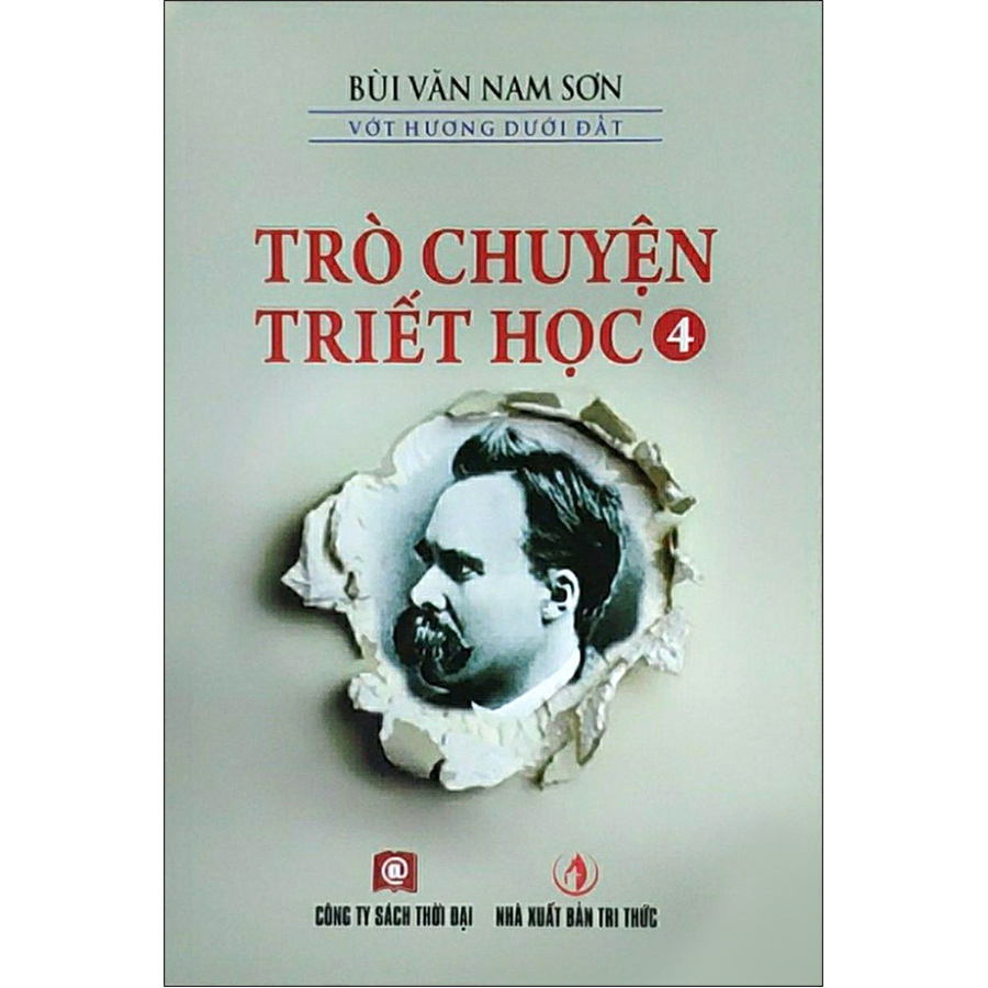 Trò Chuyện Triết Học Tập 4 (Tái Bản)