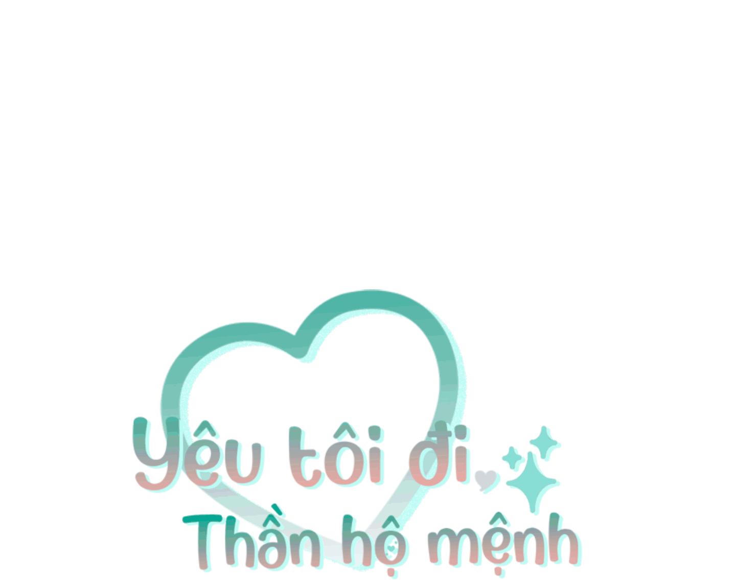 yêu tôi đi, thần hộ mệnh chapter 8 1