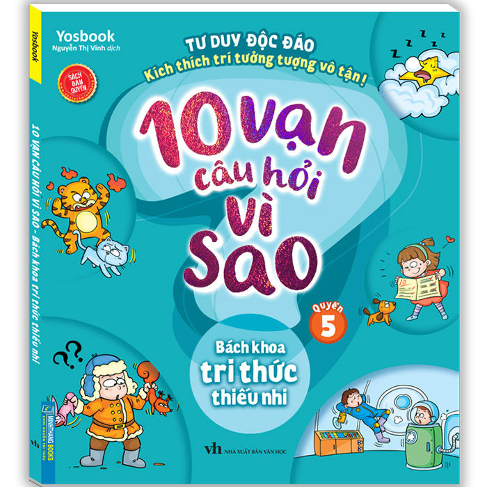 10 Vạn Câu Hỏi Vì Sao - Bách Khoa Tri Thức Thiếu Nhi (Quyển 5)