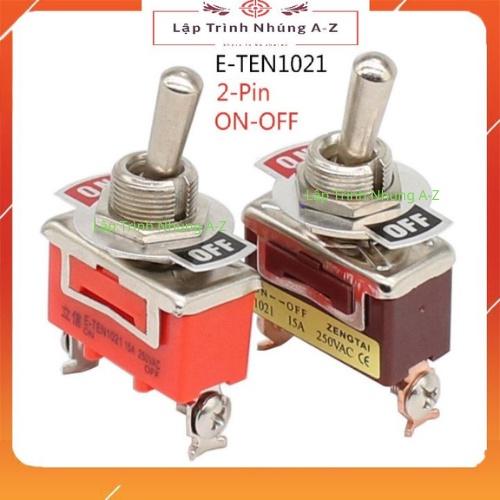 [Lập Trình Nhúng A-Z][G12] Công tắc E-TEN1021 (ETEN1021 1021 Công Tắc Bật 2 Chân 2 Vị Trí 15A 250VAC)