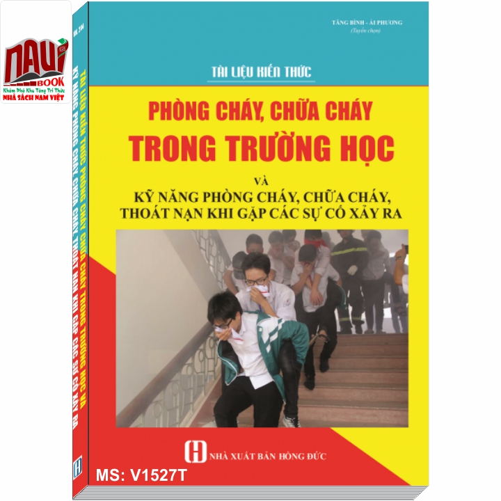 Tài Liệu Kiến Thức Phòng Cháy, Chữa Cháy Trong Trường Học Và Kỹ Năng Phòng Cháy, Chữa Cháy, Thoát Nạn Khi Gặp Các Sự Cố Xảy Ra