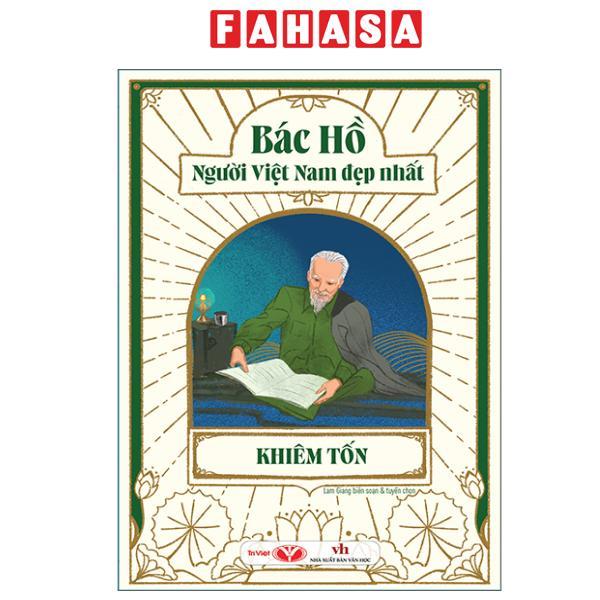Sách - Bác Hồ - Người Việt Nam Đẹp Nhất - Khiêm Tốn