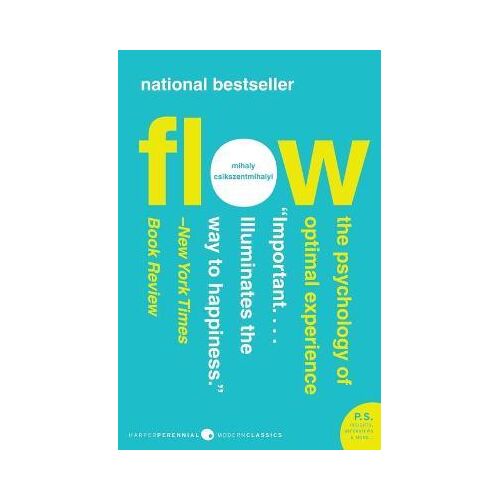 Flow : The Psychology of Optimal Experience