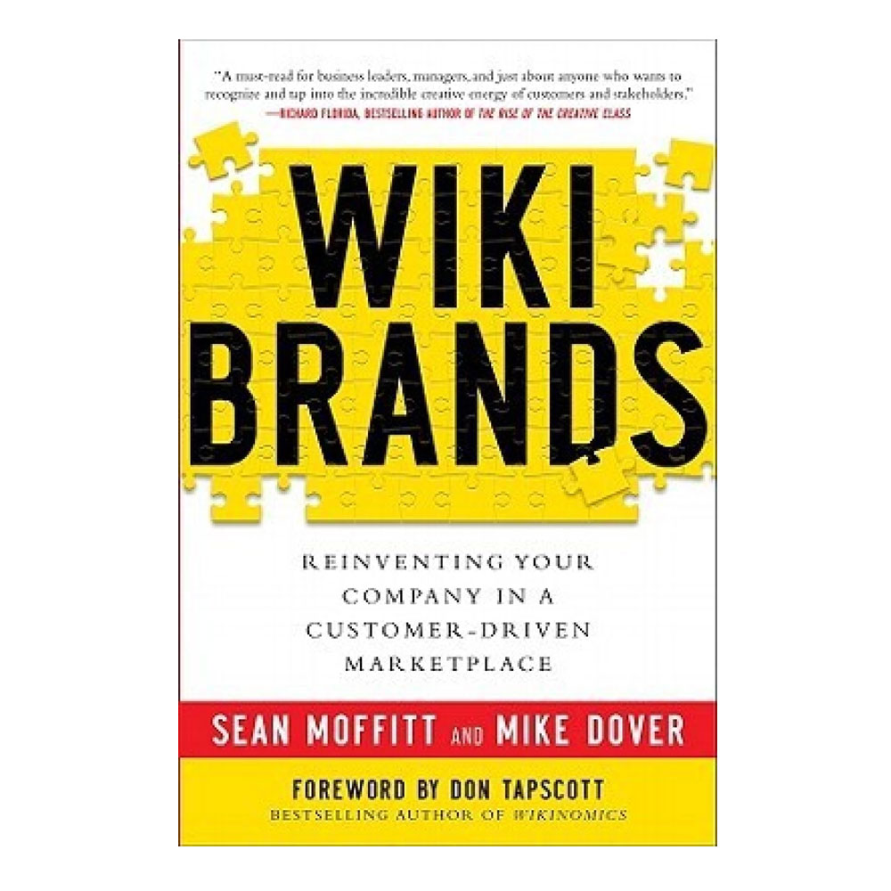 Wikibrands: Reinventing Your Company in a Customer-Driven Marketplace