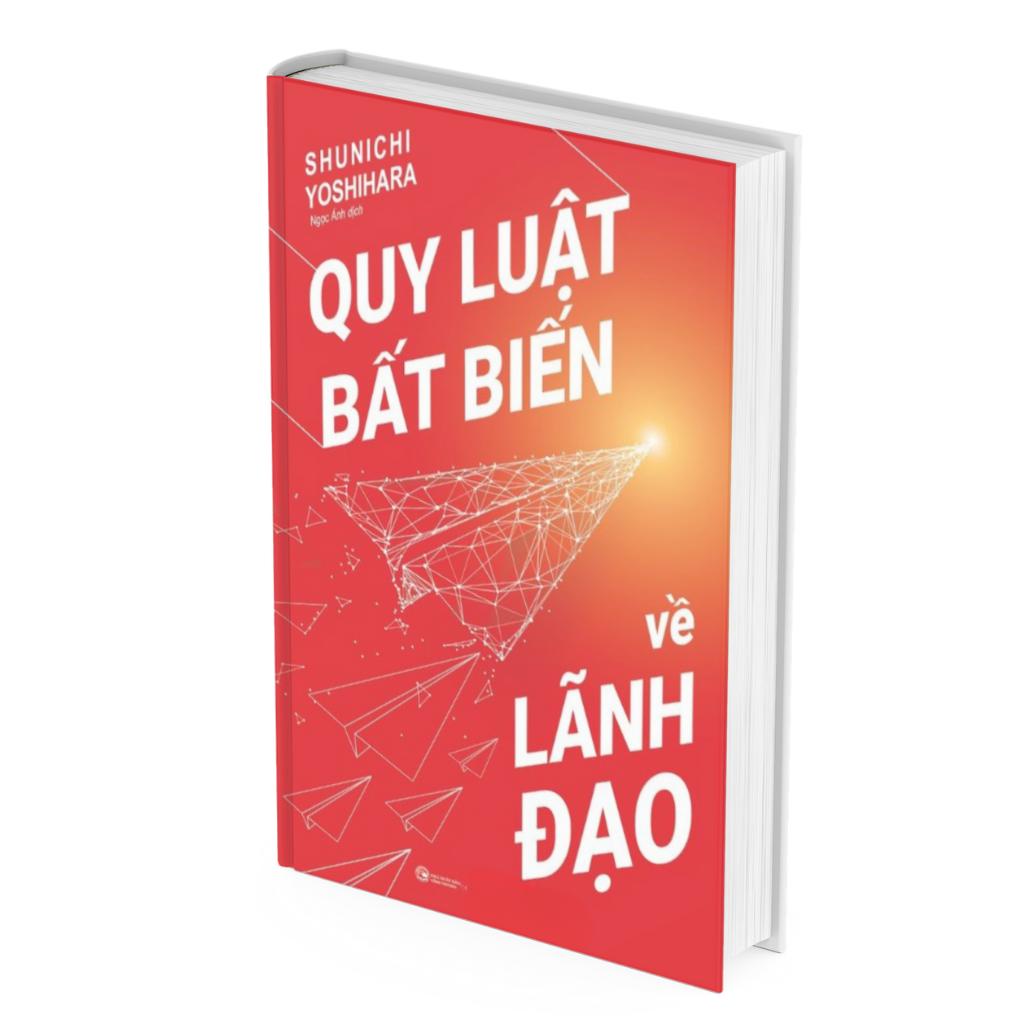 Hình ảnh Quy Luật Bất Biến Về Lãnh Đạo  -Shunichi Yoshihara